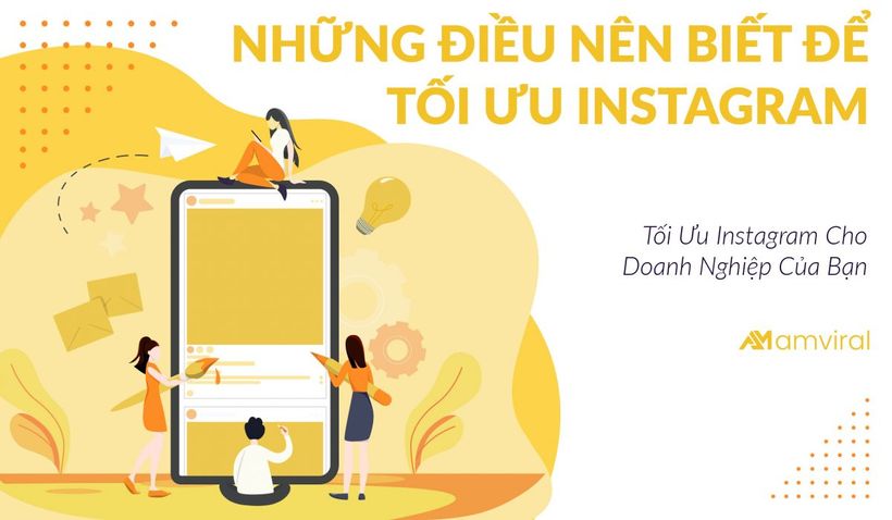 Những Điều Bạn Nên Biết Để Tối Ưu Instagram Cho Doanh Nghiệp Của Bạn