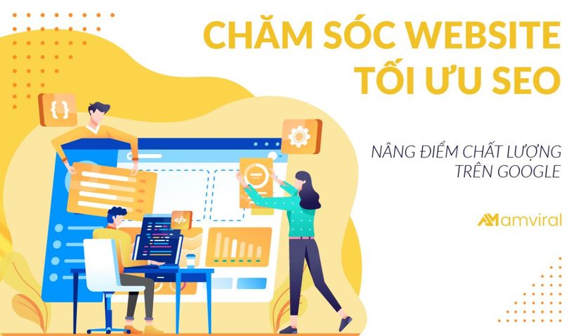 Chăm Sóc Website – Tối Ưu SEO, Nâng Điểm Chất Lượng Trên Google