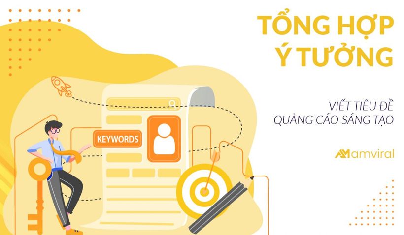 Tổng Hợp Những Ý Tưởng Viết Tiêu Đề Quảng Cáo Sáng Tạo