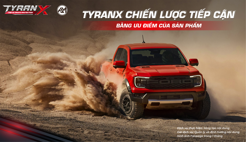 TYRANX QUẢNG BÁ THƯƠNG HIỆU KHÁC BIỆT, CHIẾN LƯỢC TIẾP CẬN BẰNG ƯU ĐIỂM CỦA SẢN PHẨM